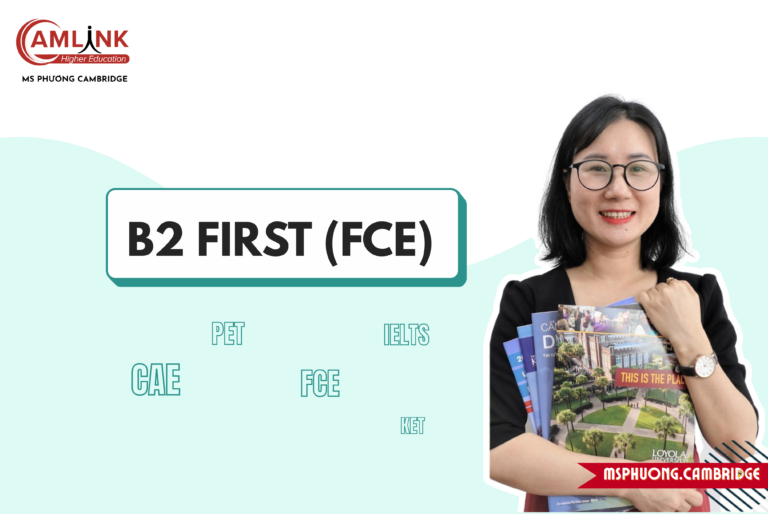 B2 FIRST CAMBRIDGE (FCE) – Tất tần tật!